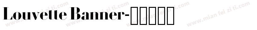 Louvette Banner字体转换